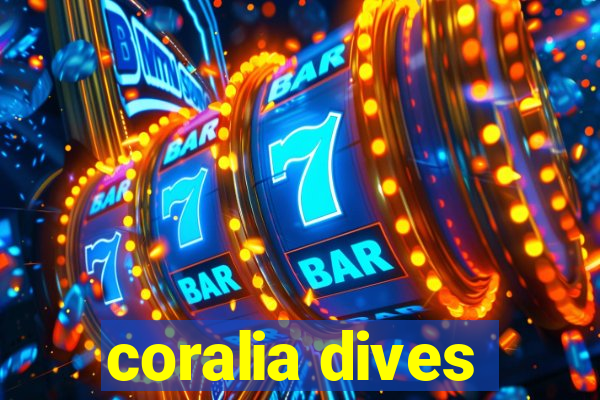 coralia dives